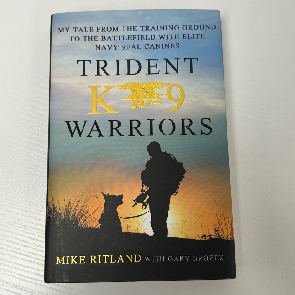 Trident K9 Warriors by Mike Ritland w/Gary Bronzek - Hardback